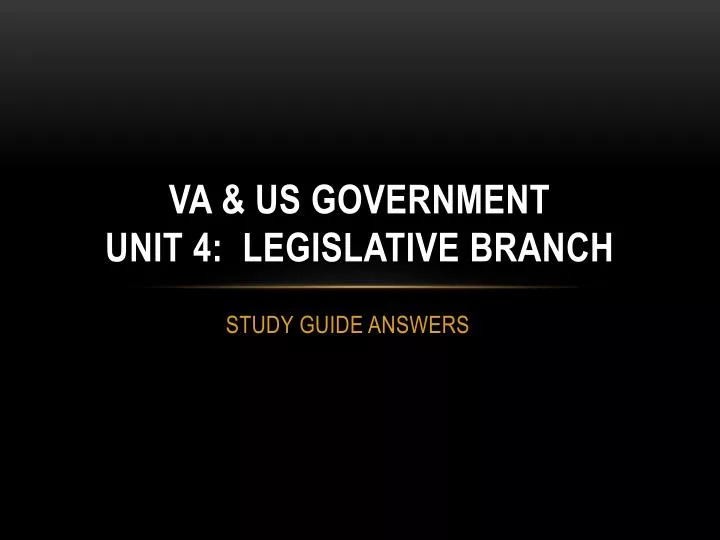 va us government unit 4 legislative branch