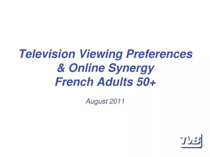 television viewing preferences online synergy french adults 50 august 2011