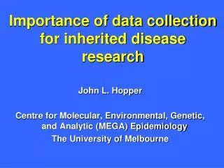 Importance of data collection for inherited disease research