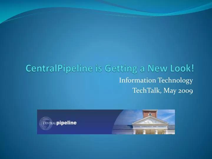 centralpipeline is getting a new look