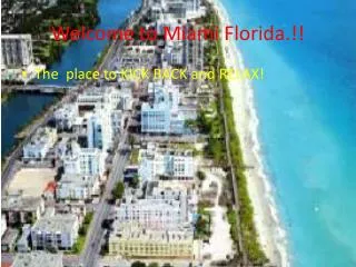Welcome to Miami Florida.!!