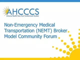 Non-Emergency Medical Transportation (NEMT) Broker Model Community Forum
