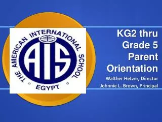 KG2 thru Grade 5 Parent Orientation
