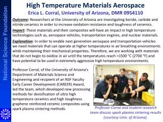 High Temperature Materials Aerospace Erica L. Corral, University of Arizona, DMR 0954110