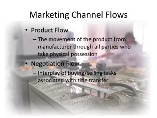 Marketing Channel Flows