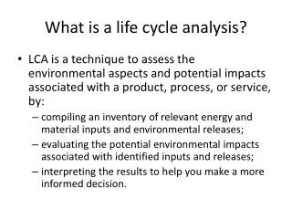What is a life cycle analysis?