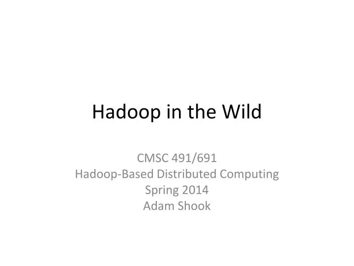 hadoop in the wild