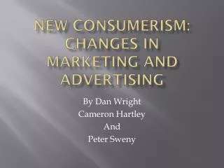 New Consumerism: Changes in Marketing and Advertising