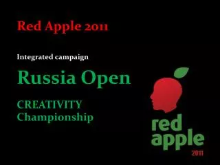 Red Apple 2011 Integrated campaign Russia Open CREATIVITY Championship