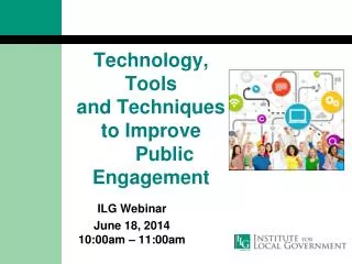 Technology, Tools and Techniques to Improve Public Engagement
