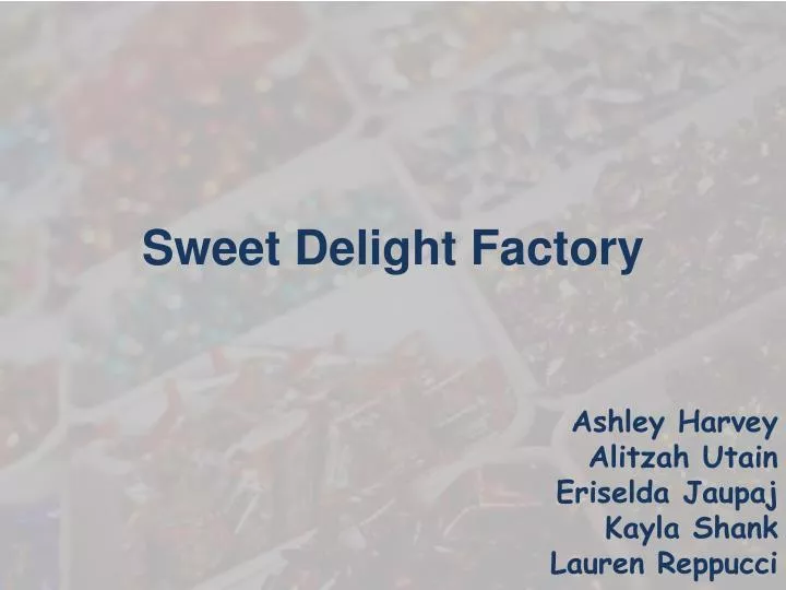 sweet delight factory