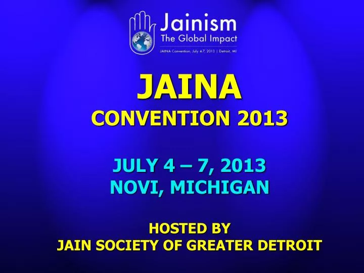 jaina convention 2013 july 4 7 2013 novi michigan hosted by jain society of greater detroit