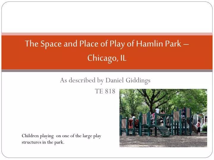 the space and place of play of hamlin park chicago il