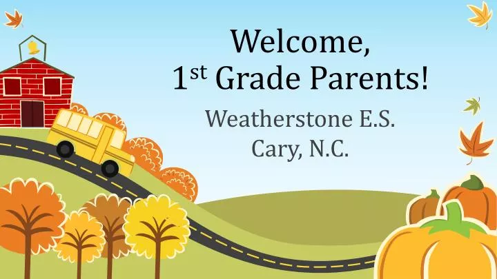 welcome 1 st grade parents
