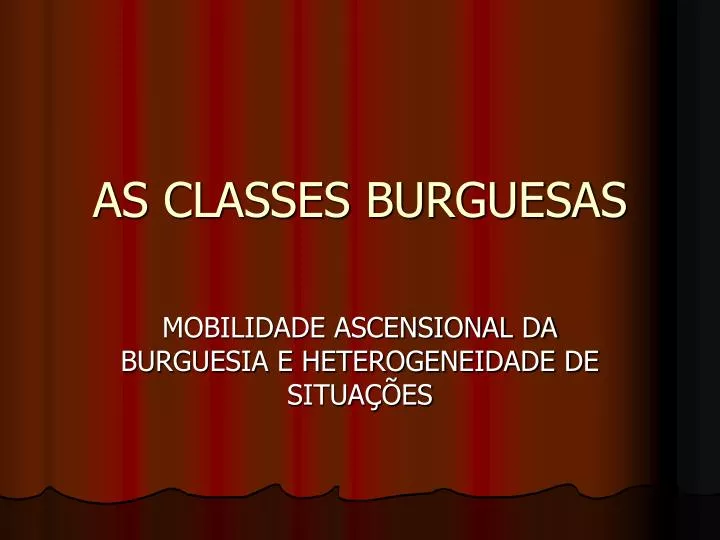 as classes burguesas