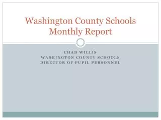 Washington County Schools Monthly Report