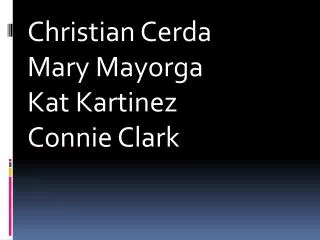 Christian Cerda Mary Mayorga Kat Kartinez Connie Clark