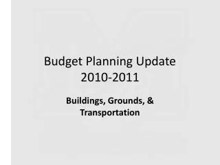 Budget Planning Update 2010-2011