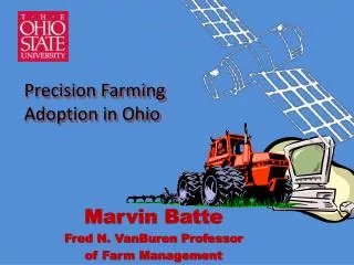Marvin Batte Fred N. VanBuren Professor of Farm Management