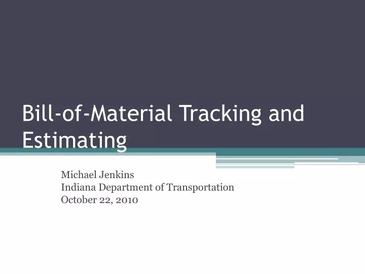 bill of material tracking and estimating