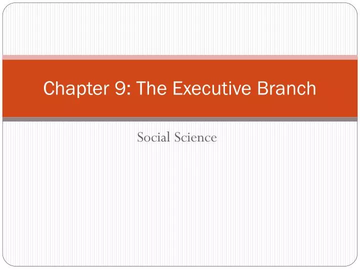 chapter 9 the executive branch