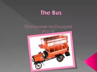 The Bus