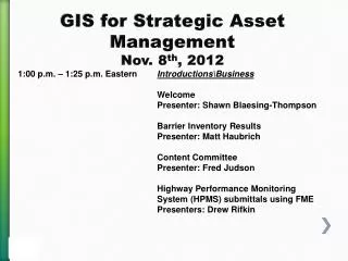 GIS for Strategic Asset Management Nov. 8 th , 2012
