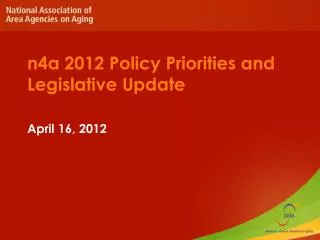 n 4a 2012 Policy Priorities and Legislative Update