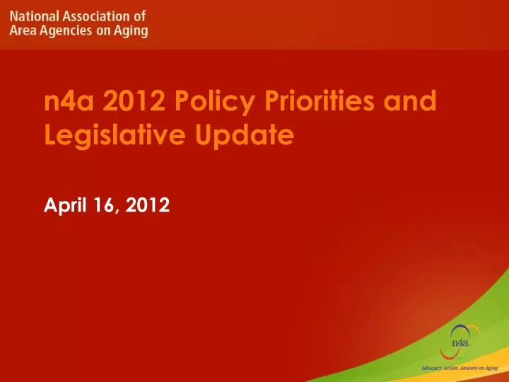 n 4a 2012 policy priorities and legislative update