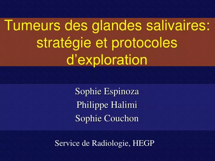 tumeurs des glandes salivaires strat gie et protocoles d exploration