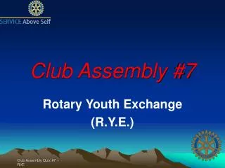 Club Assembly #7
