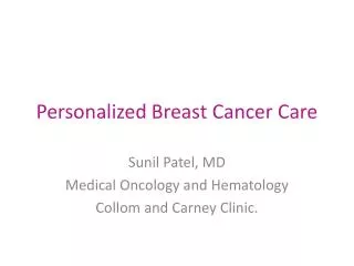 Personalized Breast Cancer Care