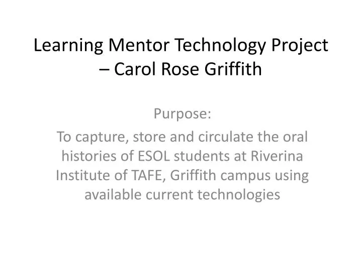 learning mentor technology project carol rose griffith