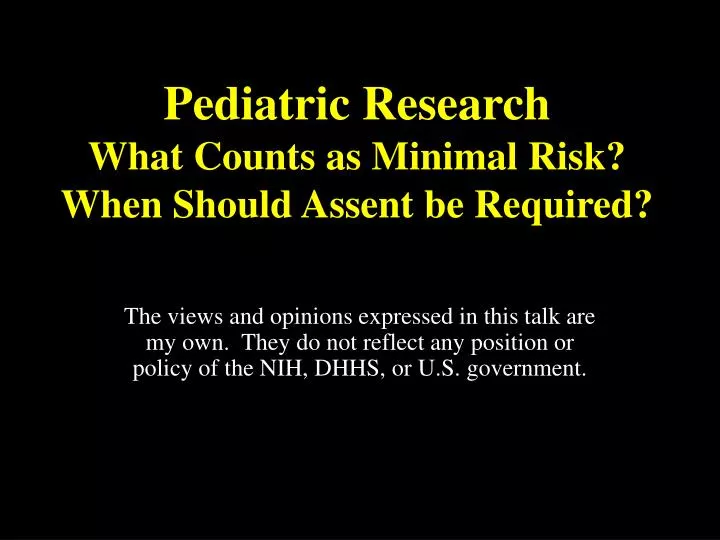 pediatric research what counts as minimal risk when should assent be required