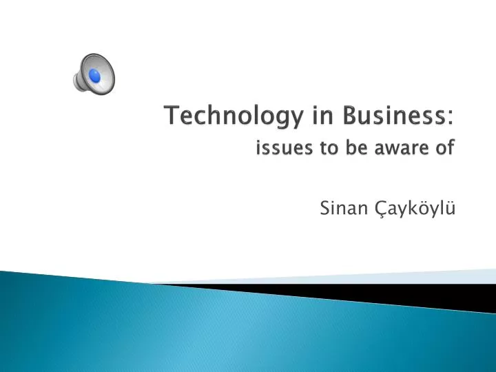 technology in business issues to be aware of
