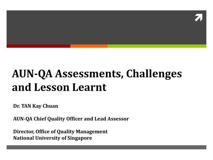 aun qa assessments challenges and lesson learnt