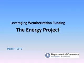 Leveraging Weatherization Funding The Energy Project