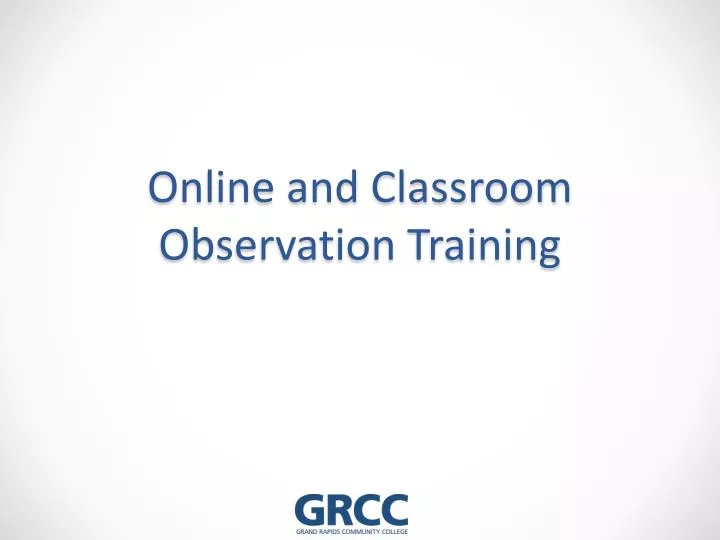 online and classroom observation training