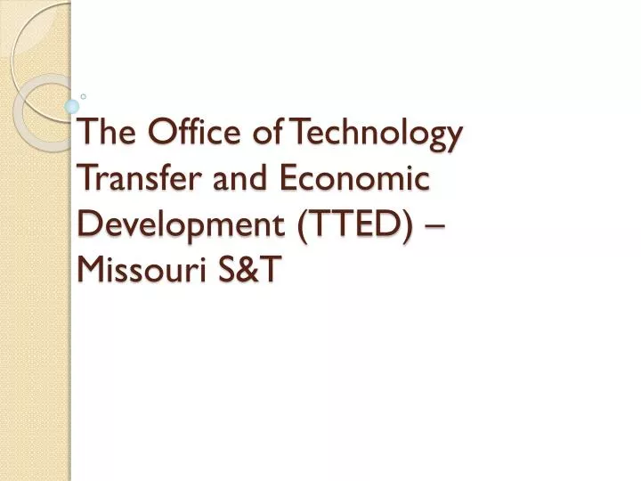 the office of technology transfer and economic development tted missouri s t