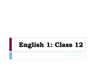 English 1: Class 12