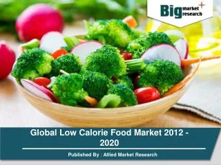 Global Low Calorie Food Market 2012 - 2020
