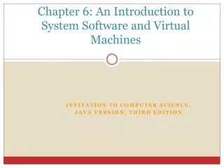 Chapter 6: An Introduction to System Software and Virtual Machines