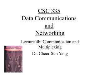 CSC 335 Data Communications and Networking