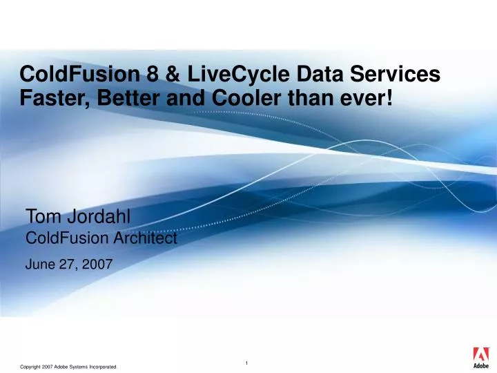 coldfusion 8 livecycle data services faster better and cooler than ever