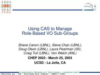 Using CAS to Manage Role-Based VO Sub-Groups