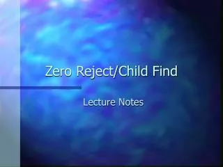 Zero Reject/Child Find