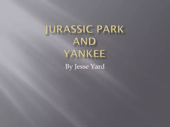 jurassic park and yankee