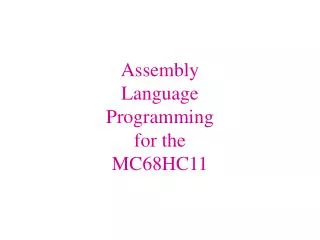 Assembly Language Programming for the MC68HC11