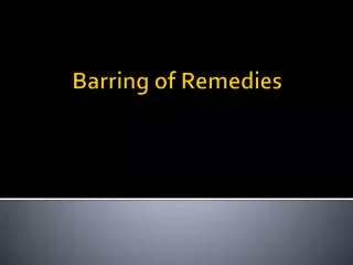 Barring of Remedies