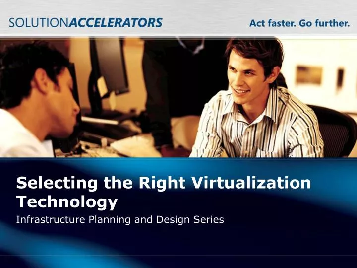 selecting the right virtualization technology